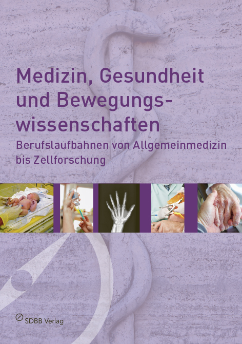 TEST Medizin, Gesundheit und Bewegungswissenschaften - Berufslaufbahnen von Allgemeinmedizin bis Zellforschung