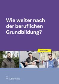 TEST Wie weiter nach der beruflichen Grundbildung?