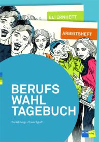 TEST Berufswahltagebuch - Arbeitsheft (inkl. Elternheft)