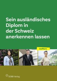 TEST Sein ausländisches Diplom in der Schweiz anerkennen lassen